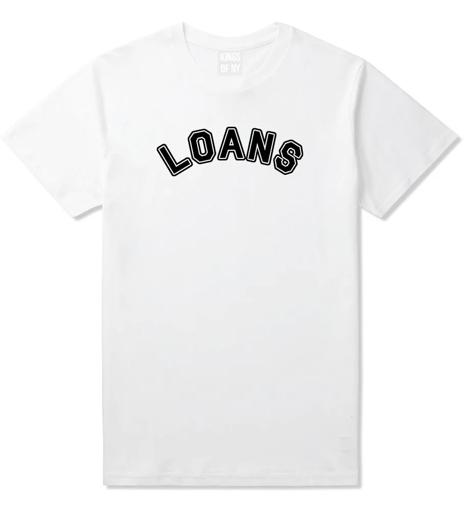 Student Loans College T-Shirt