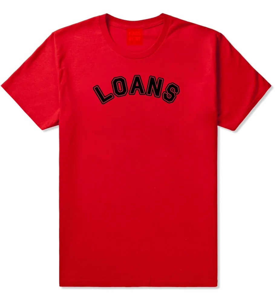 Student Loans College T-Shirt