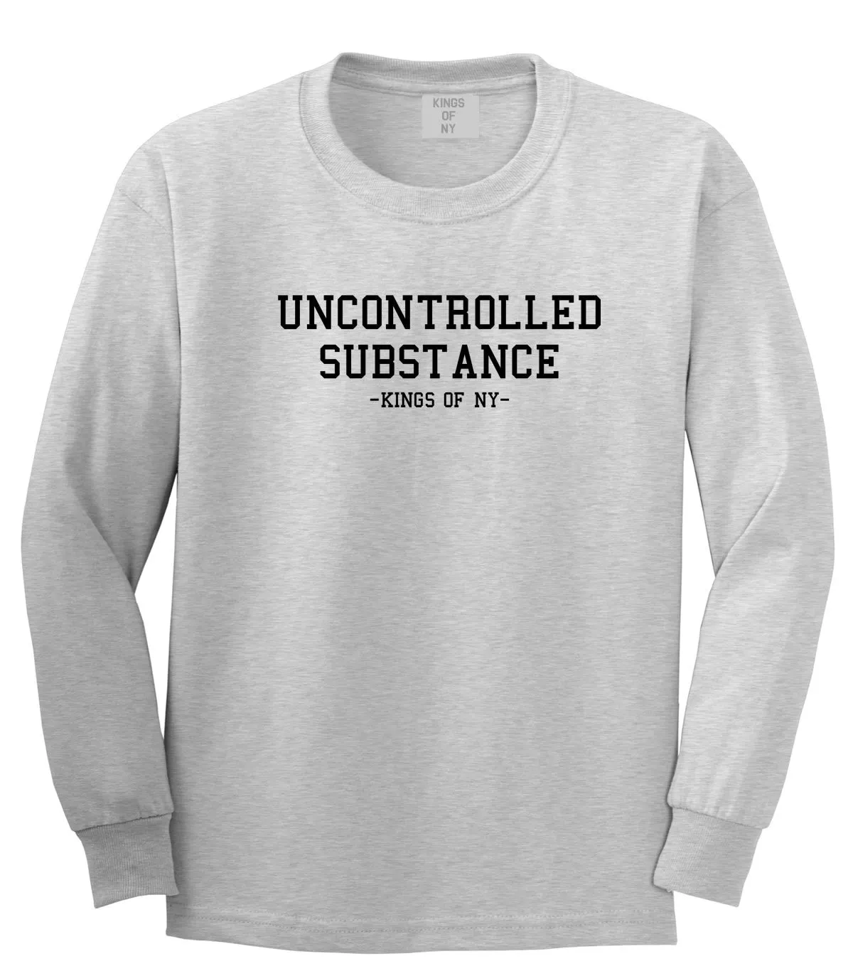 Uncontrolled Substance Long Sleeve T-Shirt